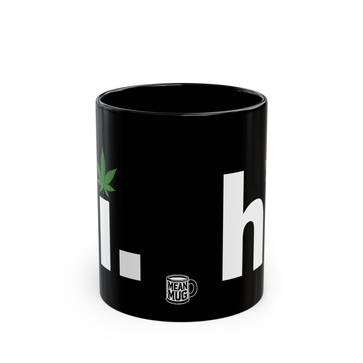 Hi, Cannabis Enthusiast's Minimalist Mug (11oz)