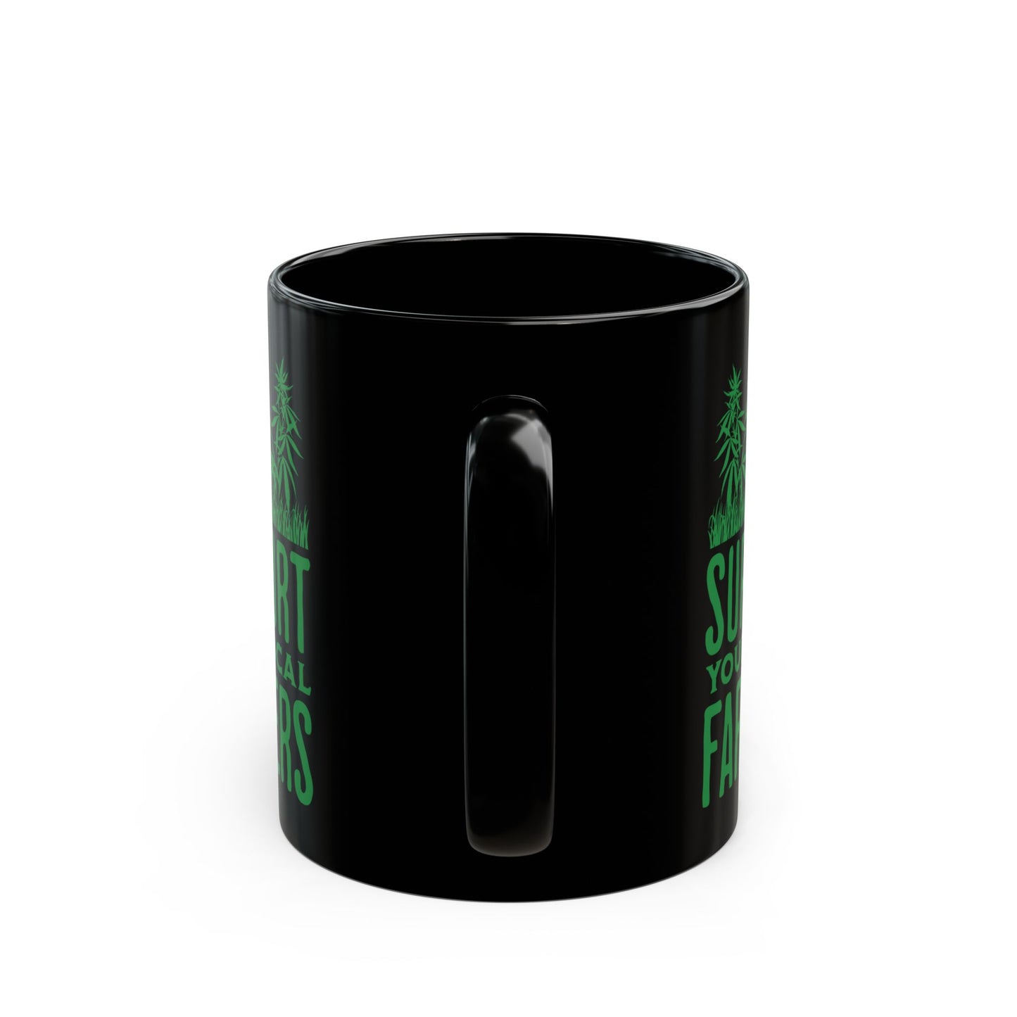 Support Your Local Farmers Pro Cannabis Mug (11oz)