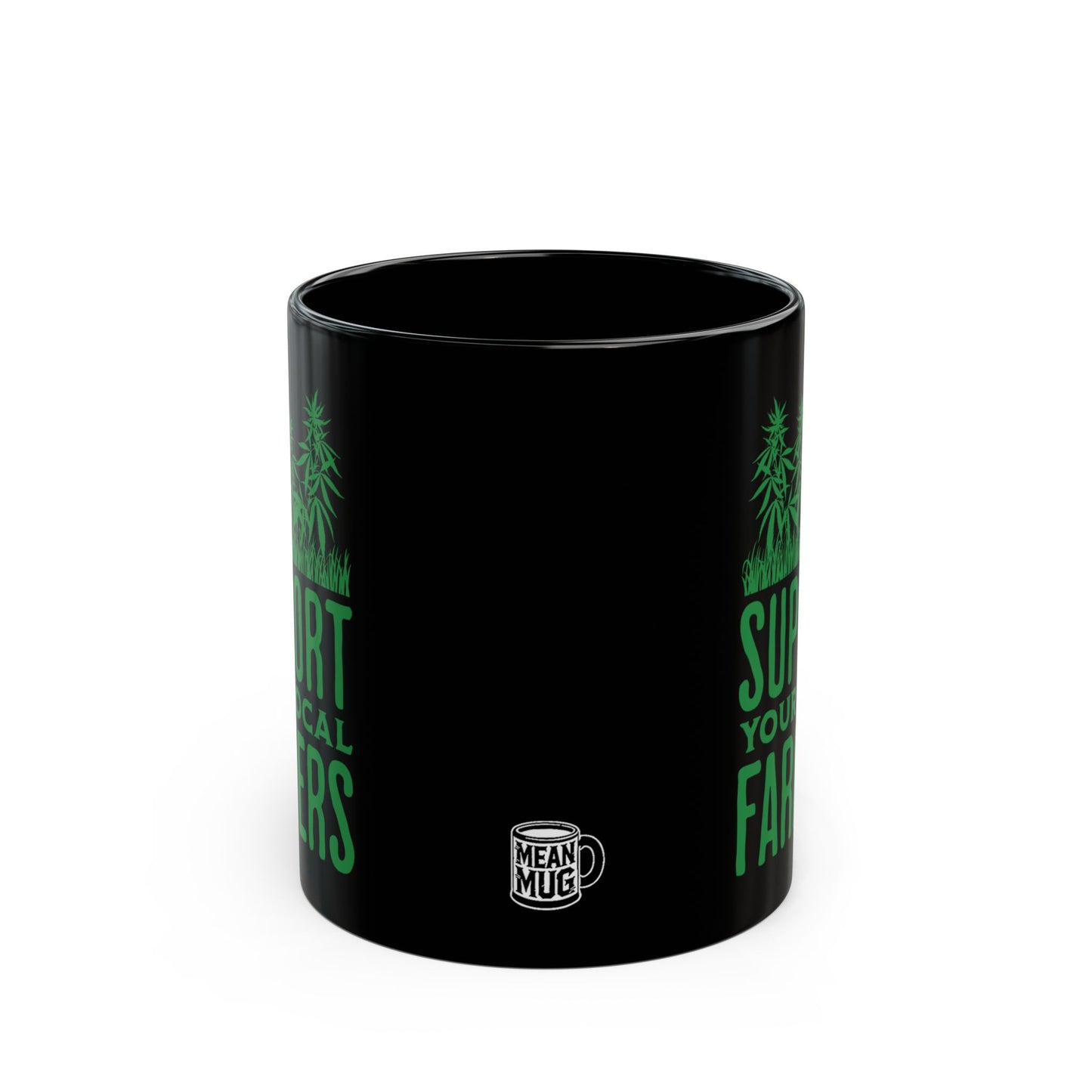 Support Your Local Farmers Pro Cannabis Mug (11oz)