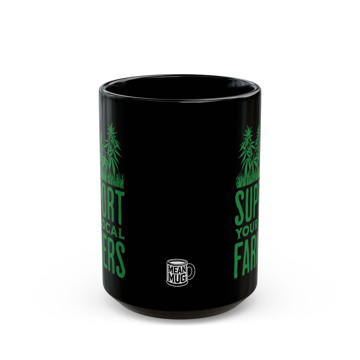 Support Your Local Farmers Pro Cannabis Mug (15oz)