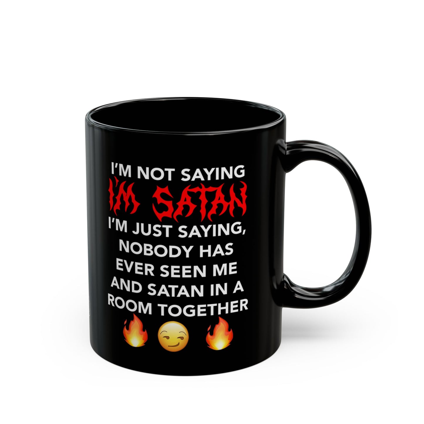 I'm Not Saying I'm Satan, Funny Devil Emoji Mug (11oz)