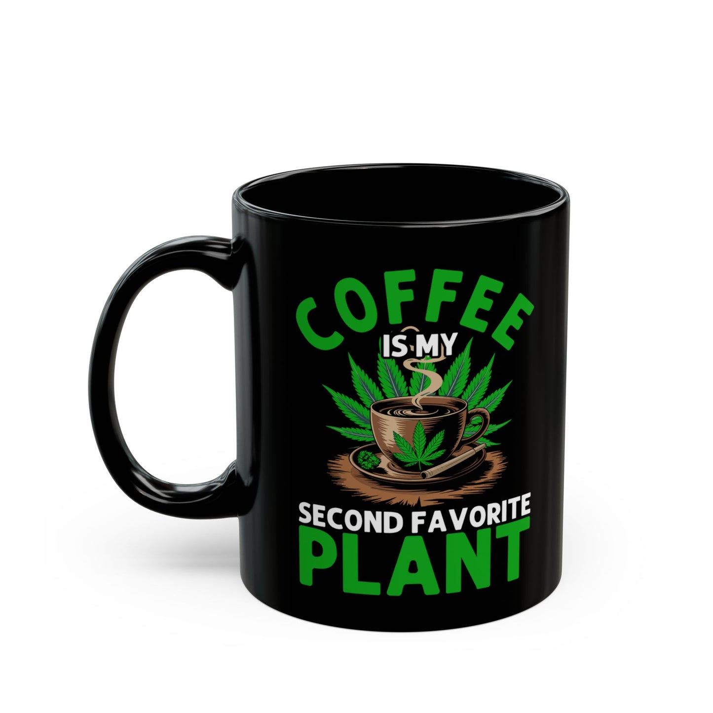 Coffee Is My Second Favorite Plant Mug (11oz)