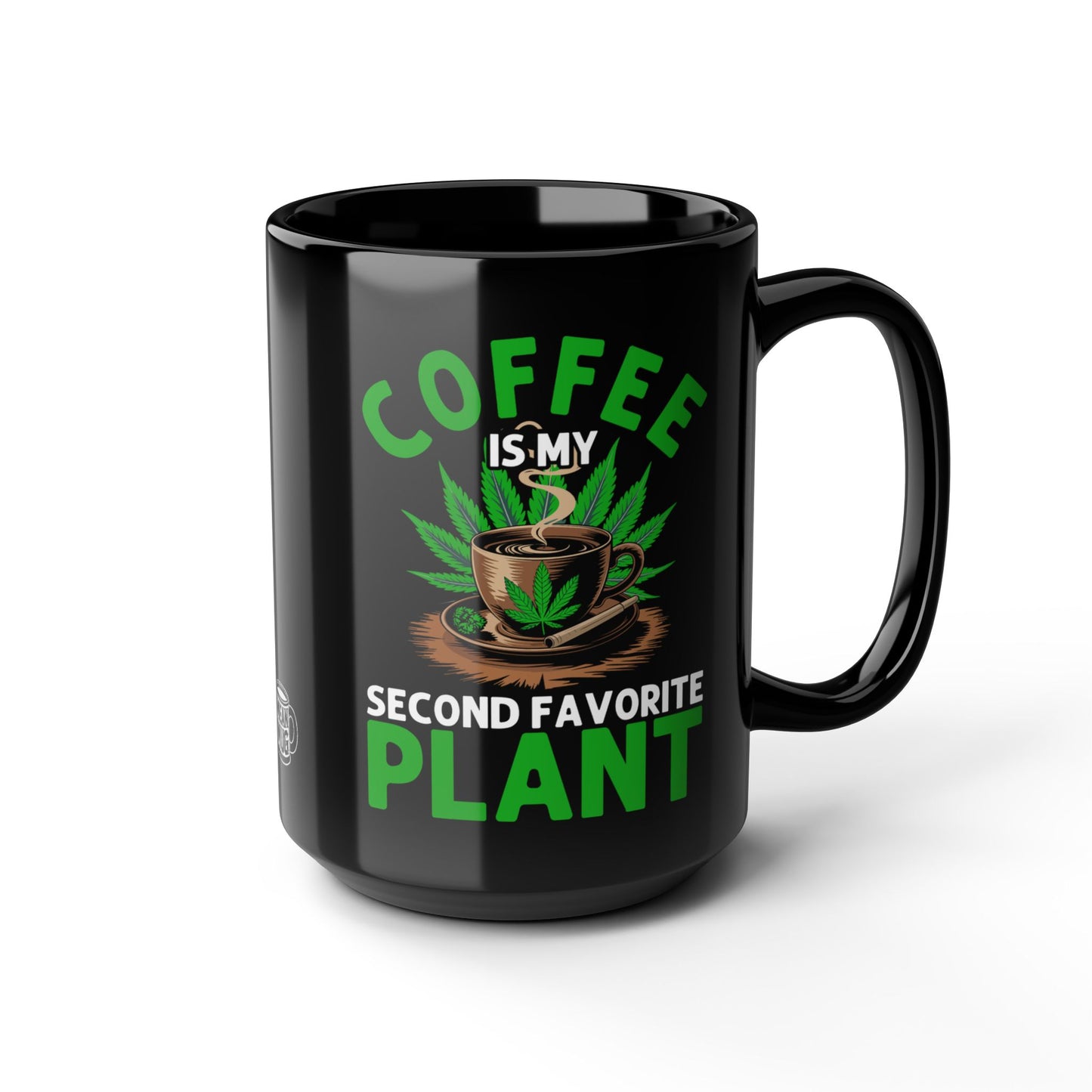 Coffee Is My Second Favorite Plant Mug (15oz)