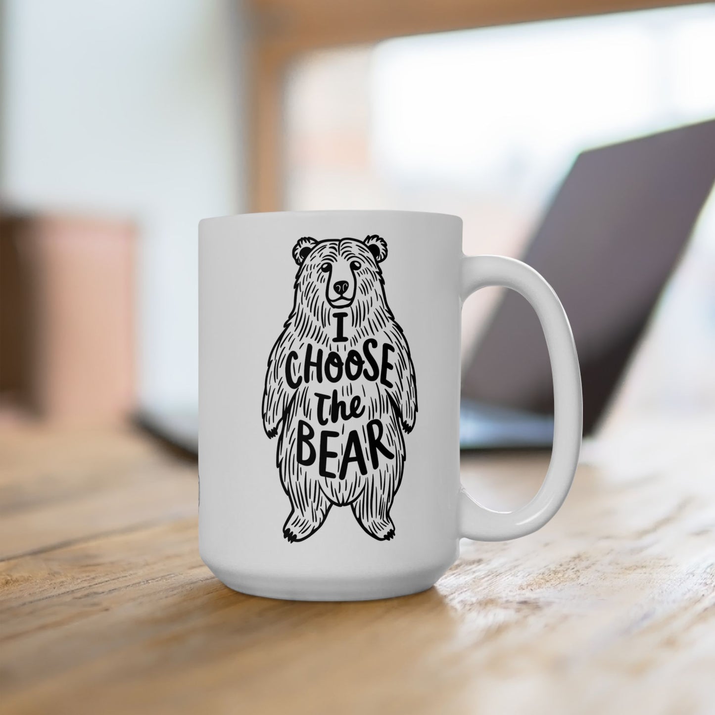 I Choose The Bear Feminist Empowerment Coffee Mug (15oz)