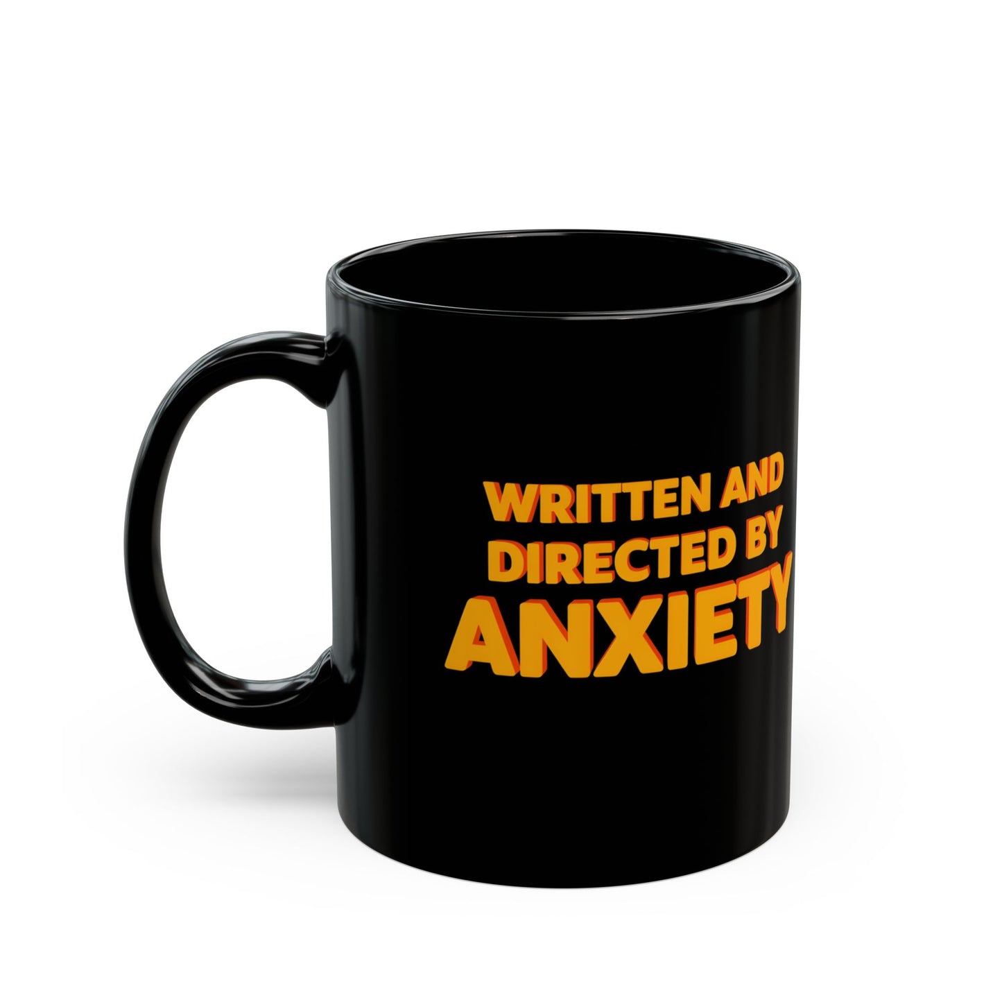 Written and Directed by Anxiety Coffee Mug (11oz)