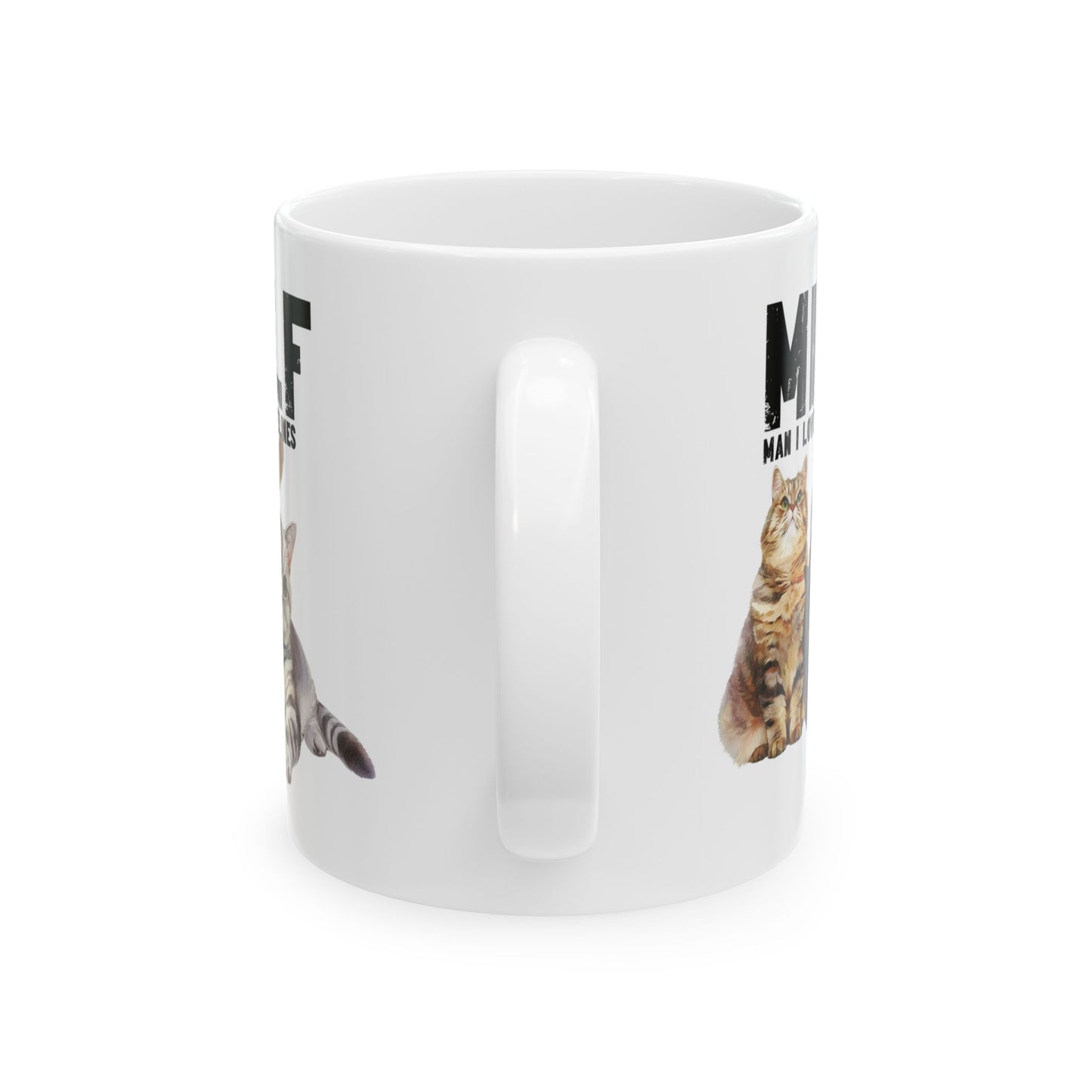 Funny Gift for Pet Owners MILF: Man I Love Felines Cat Lover Coffee Mug (11oz)