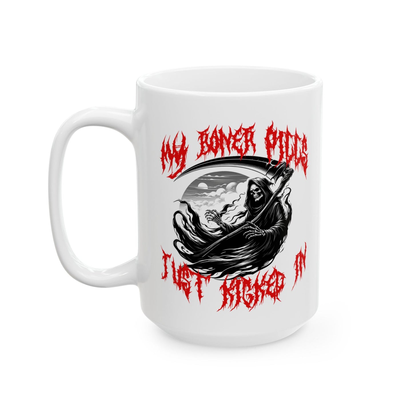 My Boner Pills Just Kicked In Grim Reaper Mug (15oz)