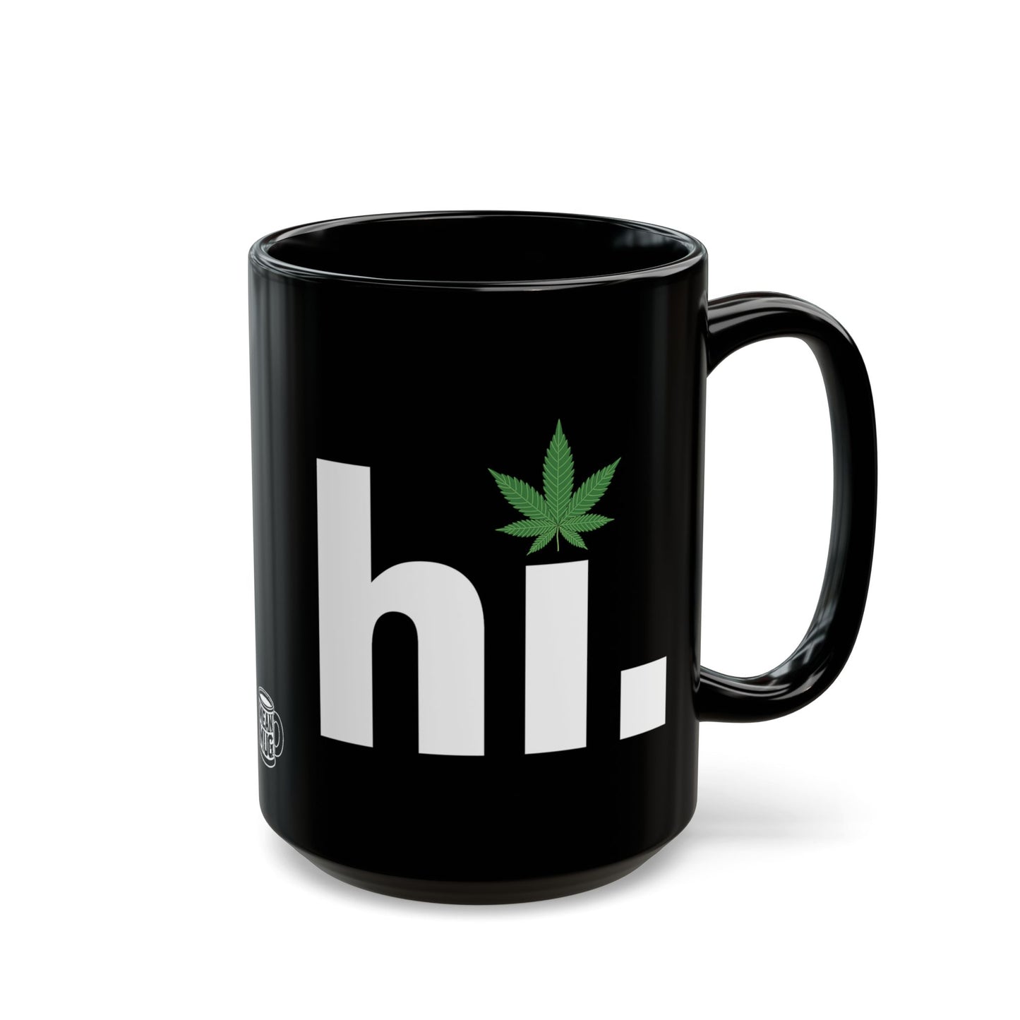 Hi, Cannabis Enthusiast's Minimalist Mug (15oz)