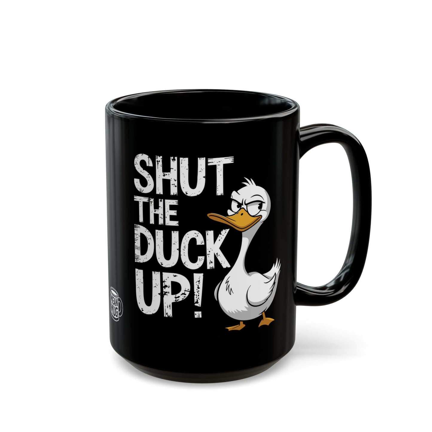 Shut the Duck Up! Quirky Duck Mug (15oz)