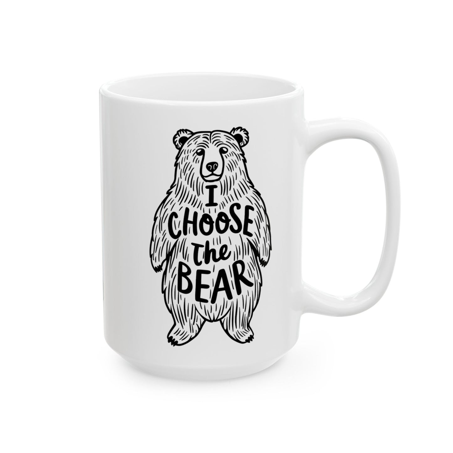 I Choose The Bear Feminist Empowerment Coffee Mug (15oz)