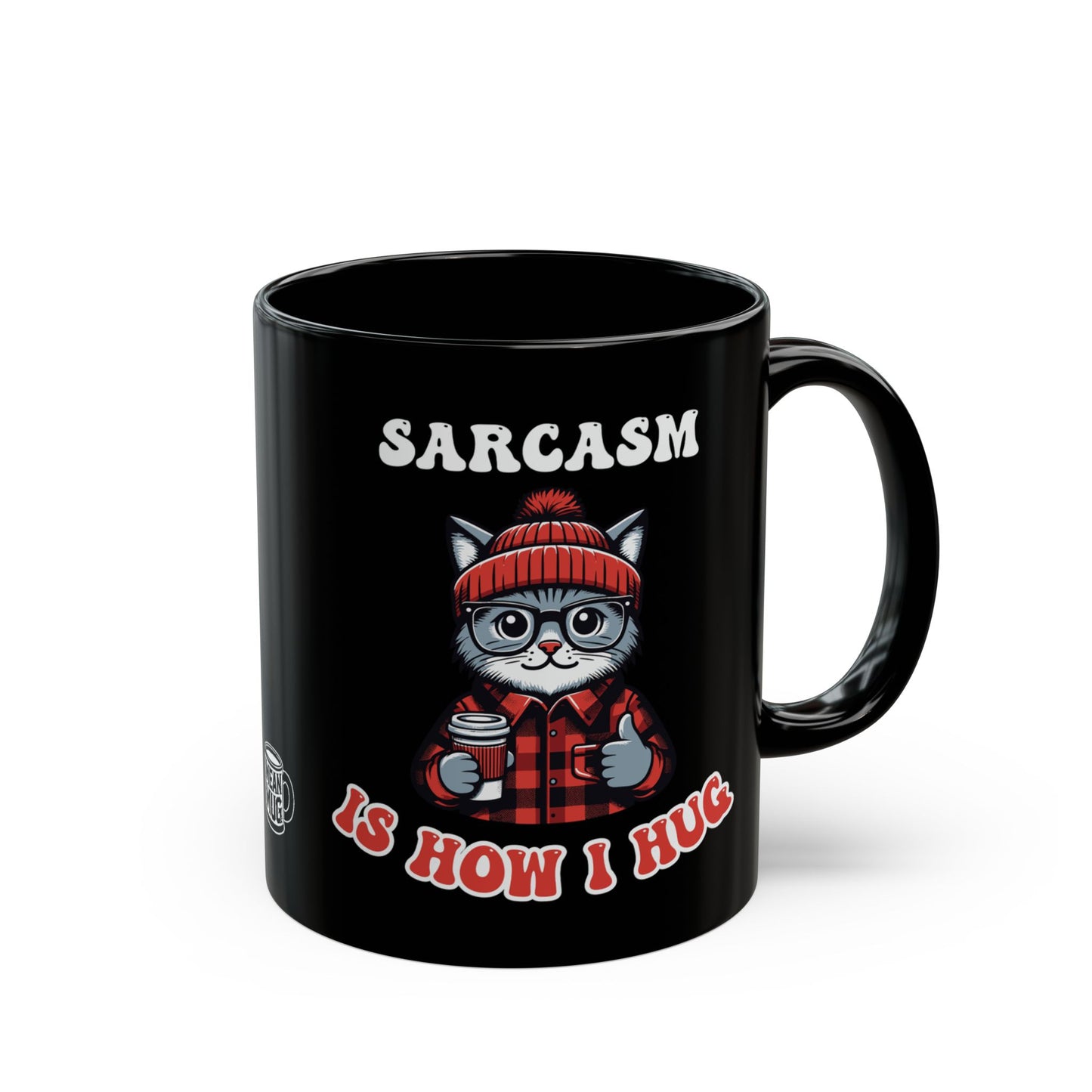 Sarcasm Is How I Hug Hipster Cat Coffee Mug (11oz)