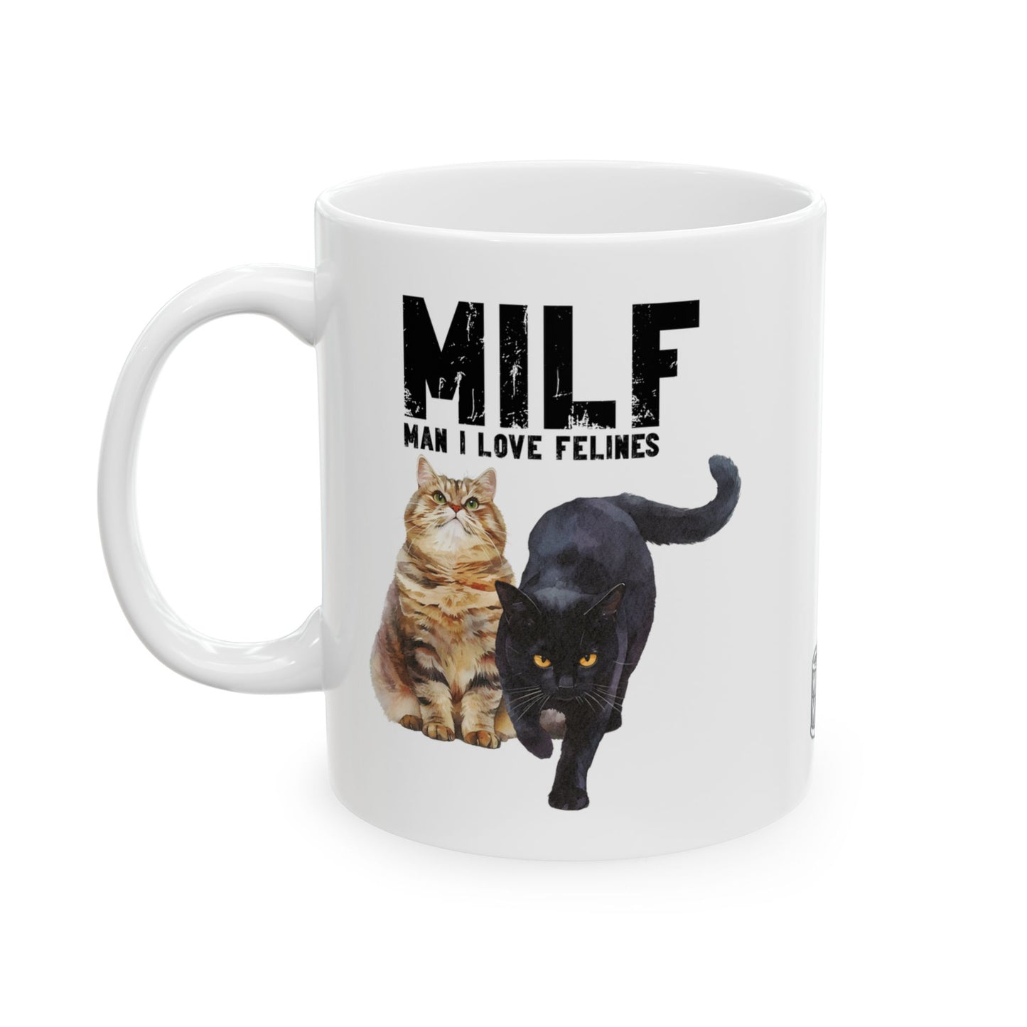 Funny Gift for Pet Owners MILF: Man I Love Felines Cat Lover Coffee Mug (11oz)