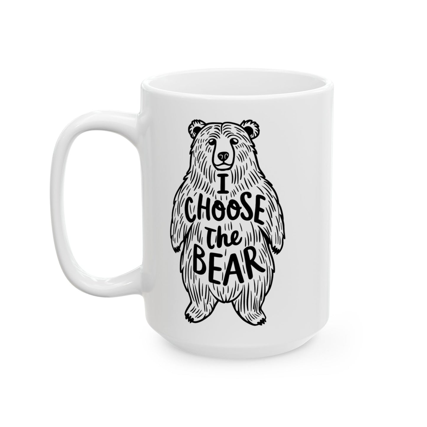 I Choose The Bear Feminist Empowerment Coffee Mug (15oz)