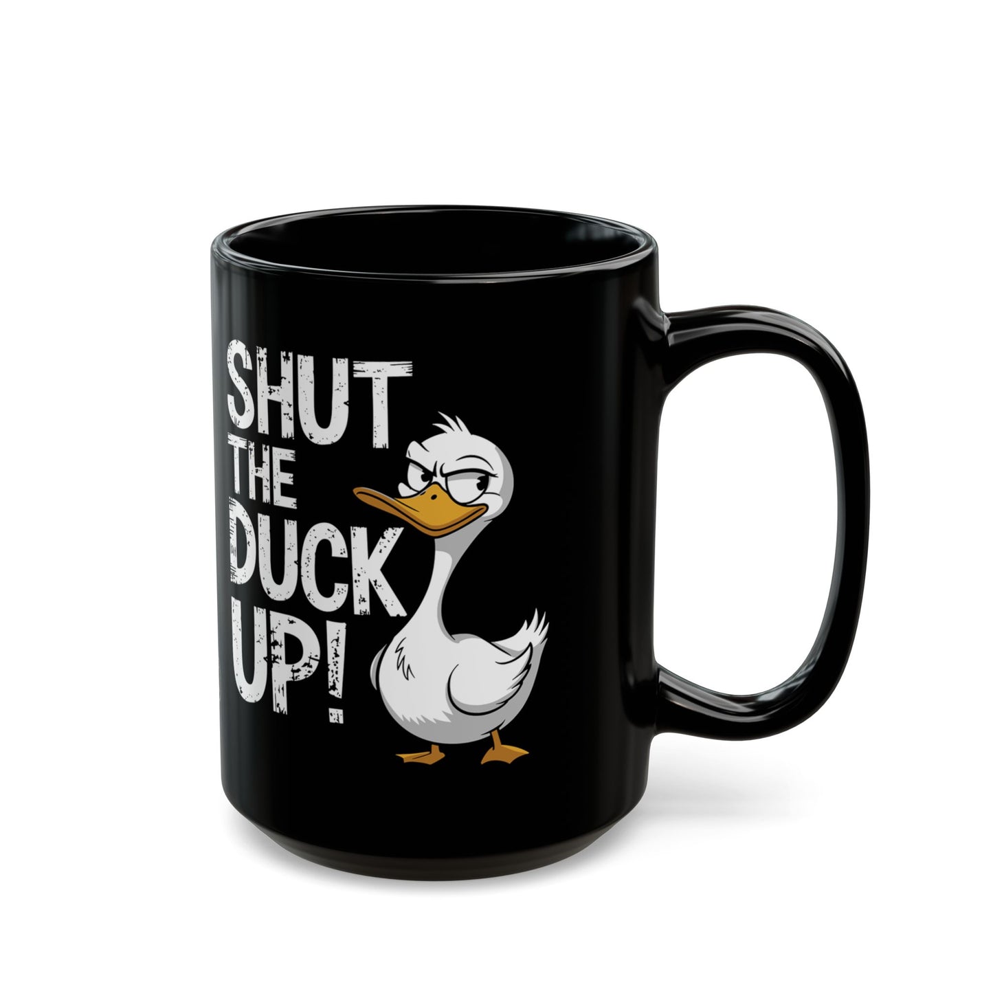 Shut the Duck Up! Quirky Duck Mug (15oz)