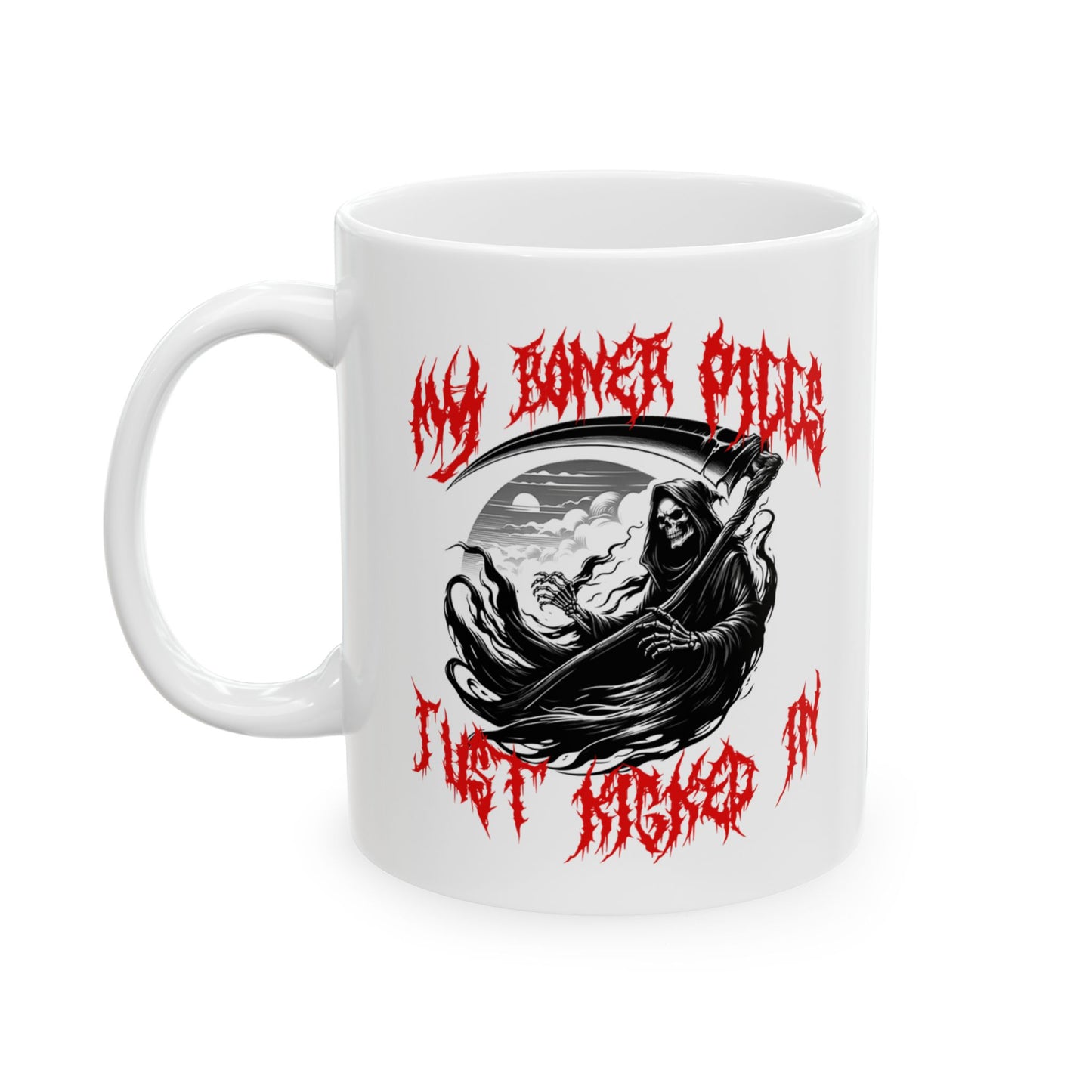 My Boner Pills Just Kicked In Grim Reaper Mug (11oz)