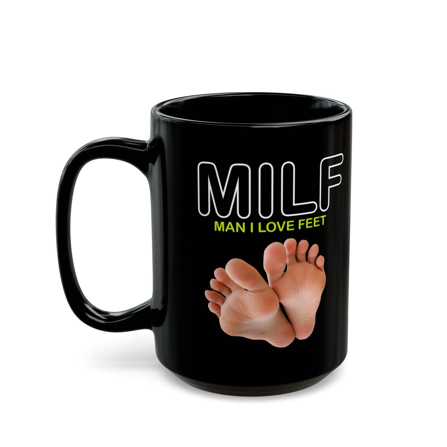 MILF Man I Love Feet Coffee Mug (15oz)