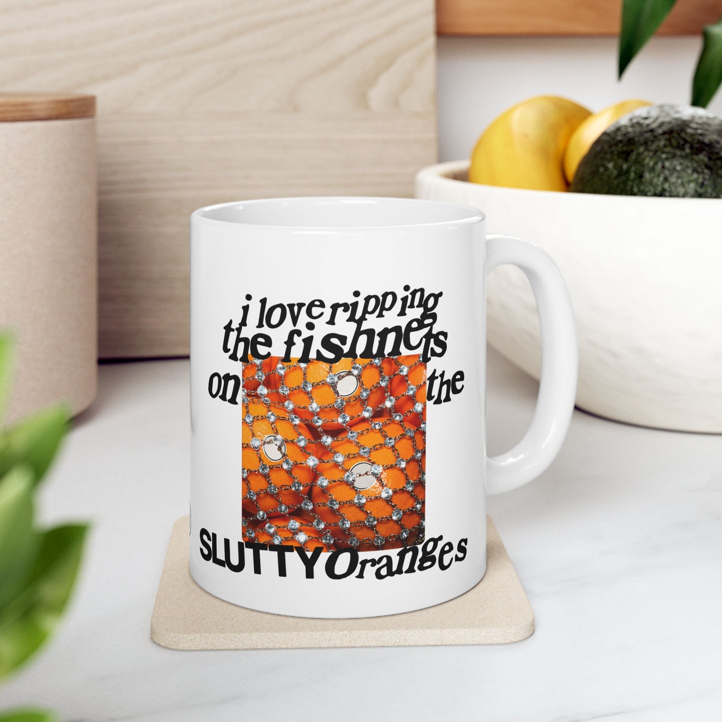 I Love Ripping the Fishnets on the Slutty Oranges Coffee Mug (11oz)