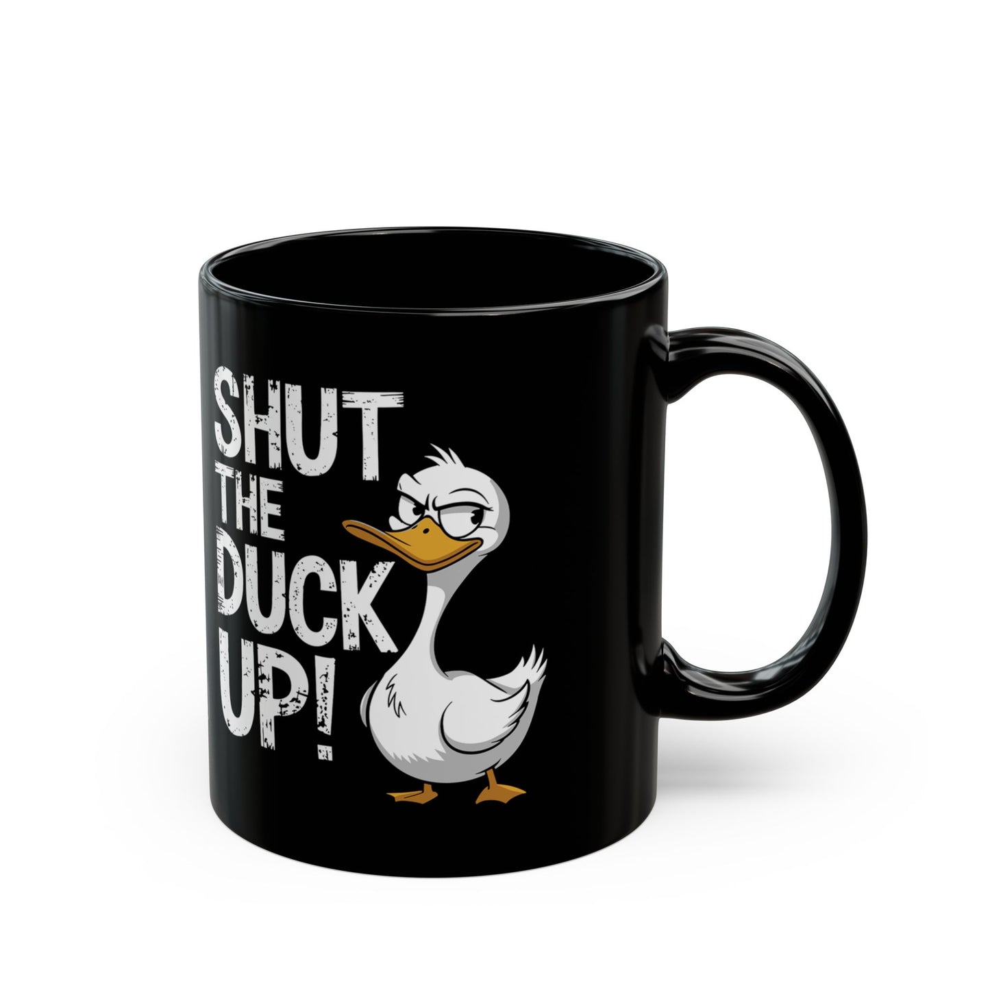 Shut the Duck Up! Quirky Duck Mug (11oz)