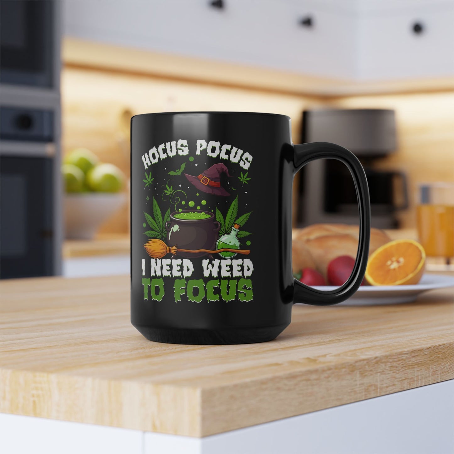 Hocus Pocus I Need Weed To Focus Magical Cannabis Mug (15oz)