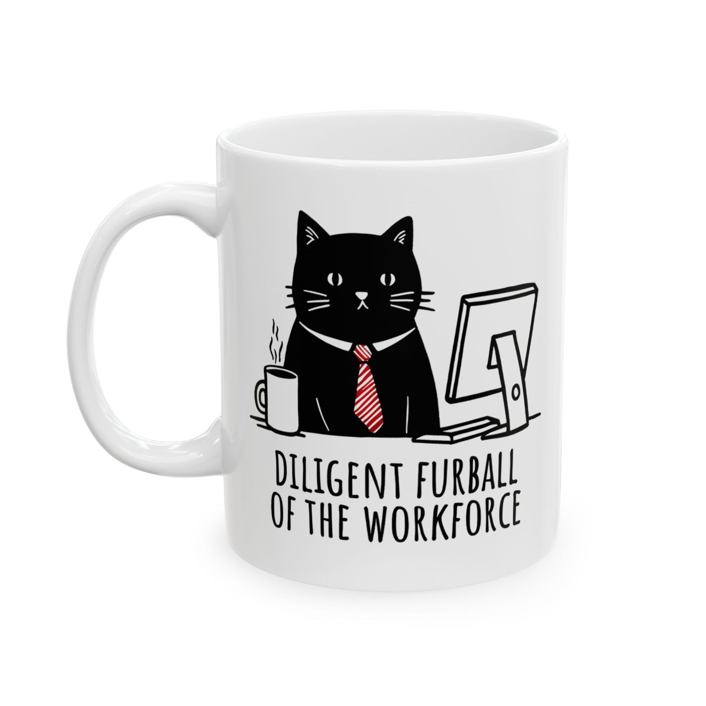 Diligent Furball of the Workforce Motivational Cat Coffee Mug (11oz)