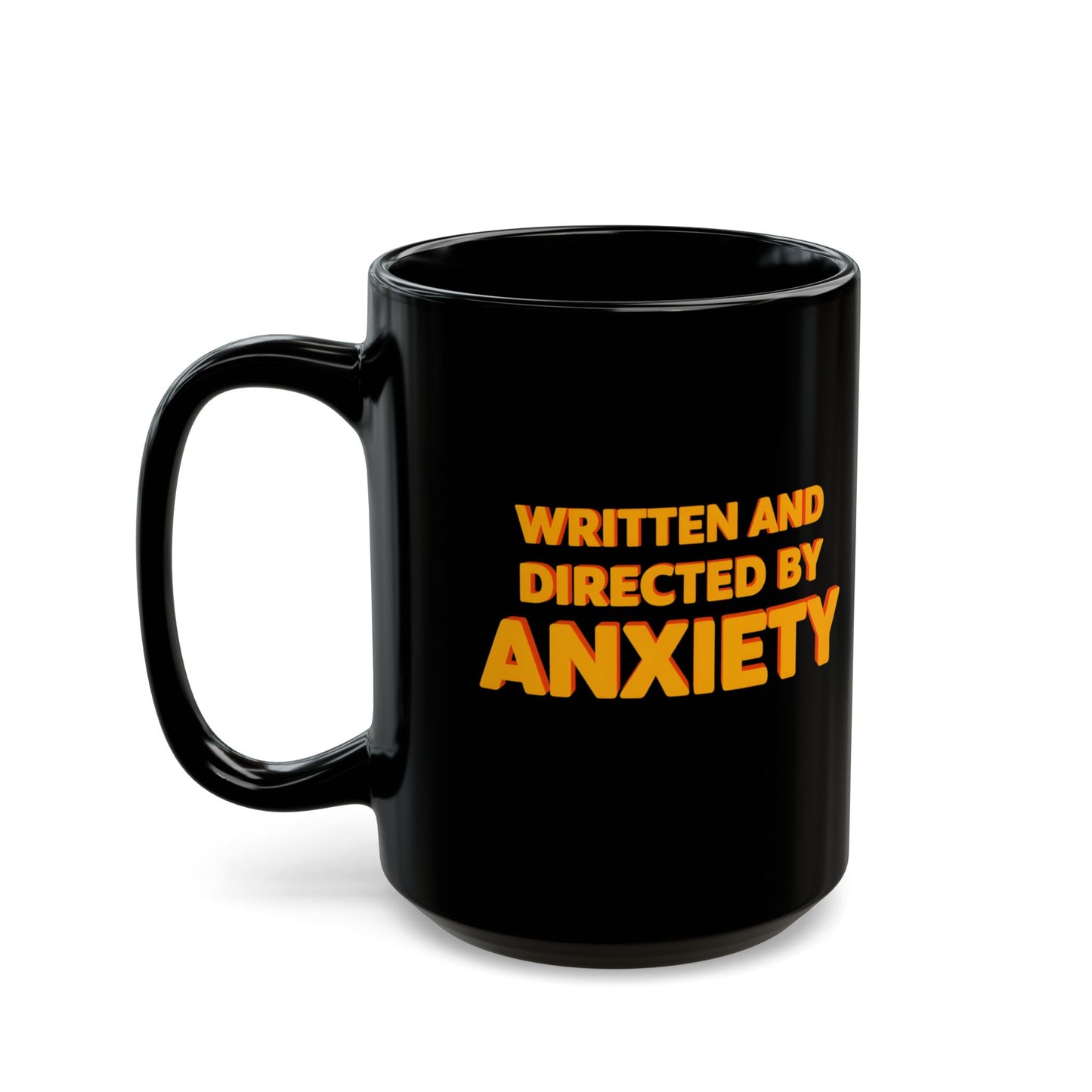 Written and Directed by Anxiety Coffee Mug (15oz)