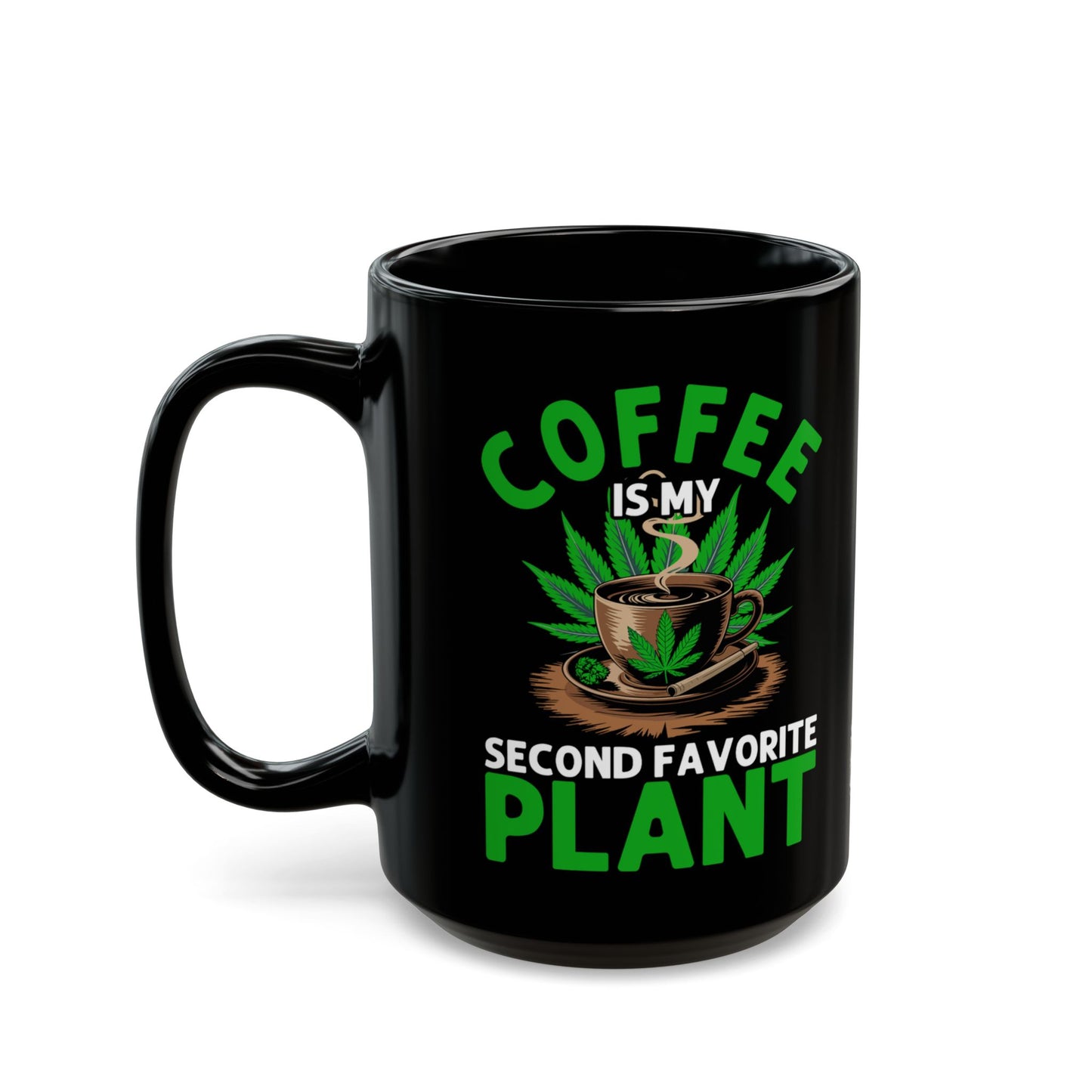 Coffee Is My Second Favorite Plant Mug (15oz)