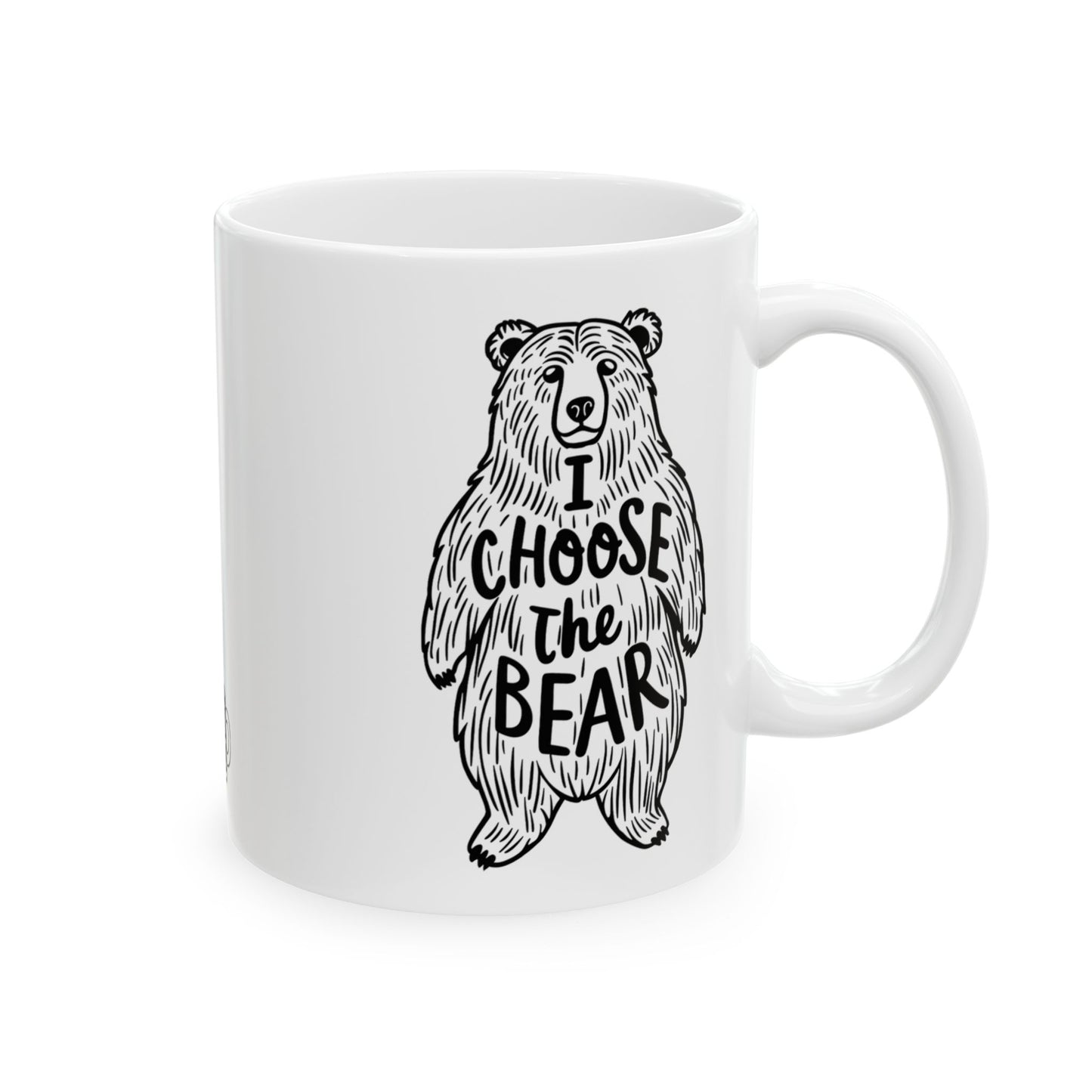 I Choose The Bear Feminist Empowerment Coffee Mug (11oz)