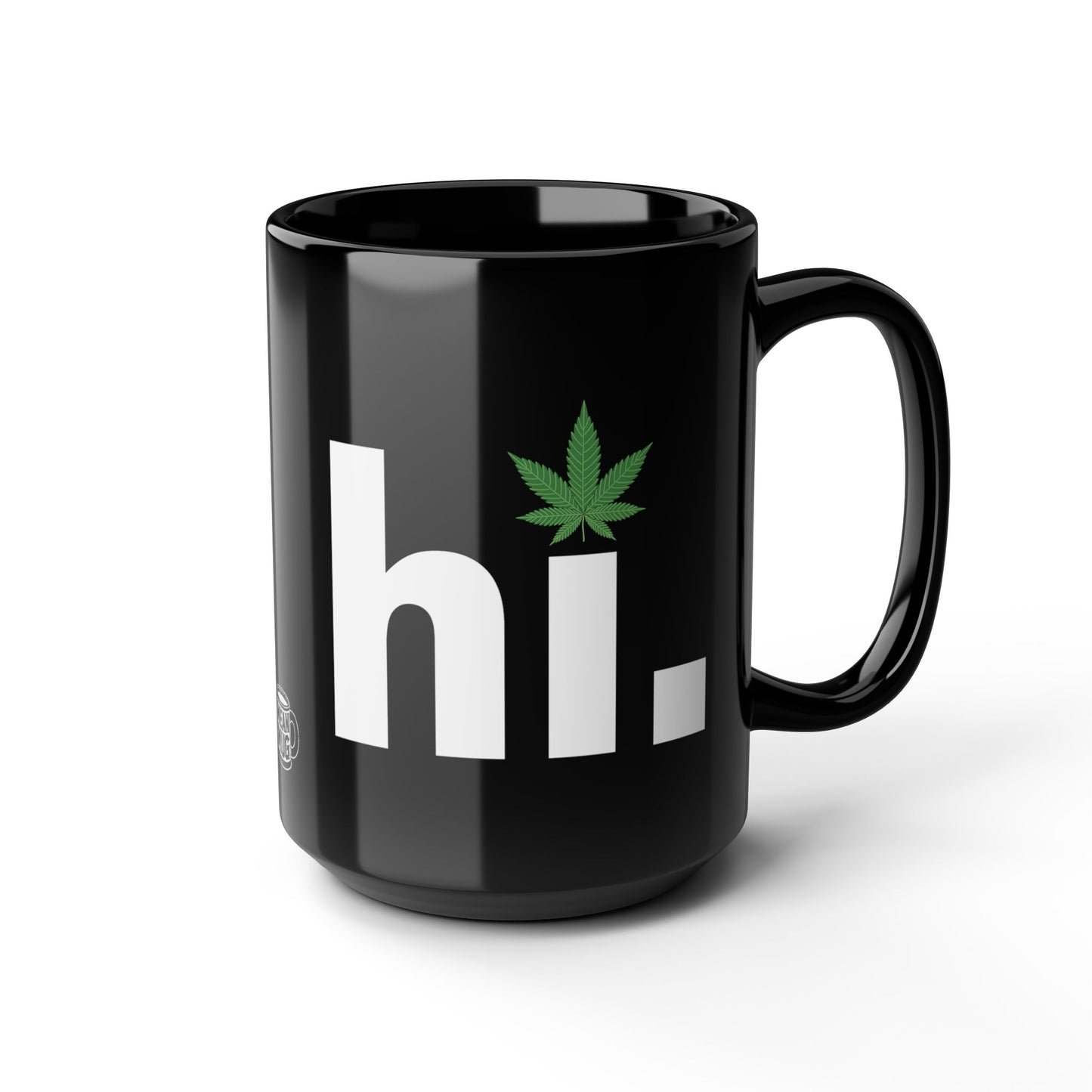 Hi, Cannabis Enthusiast's Minimalist Mug (15oz)