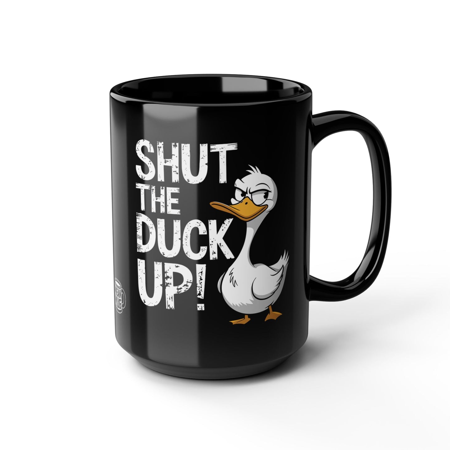 Shut the Duck Up! Quirky Duck Mug (15oz)