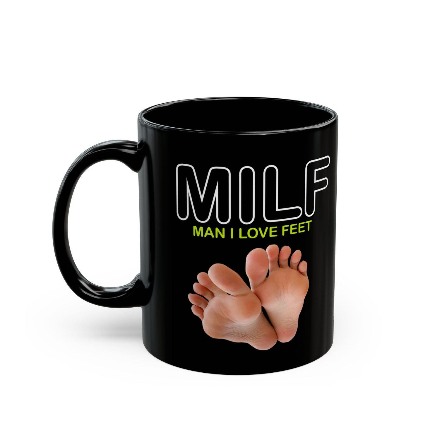 MILF Man I Love Feet Coffee Mug (11oz)