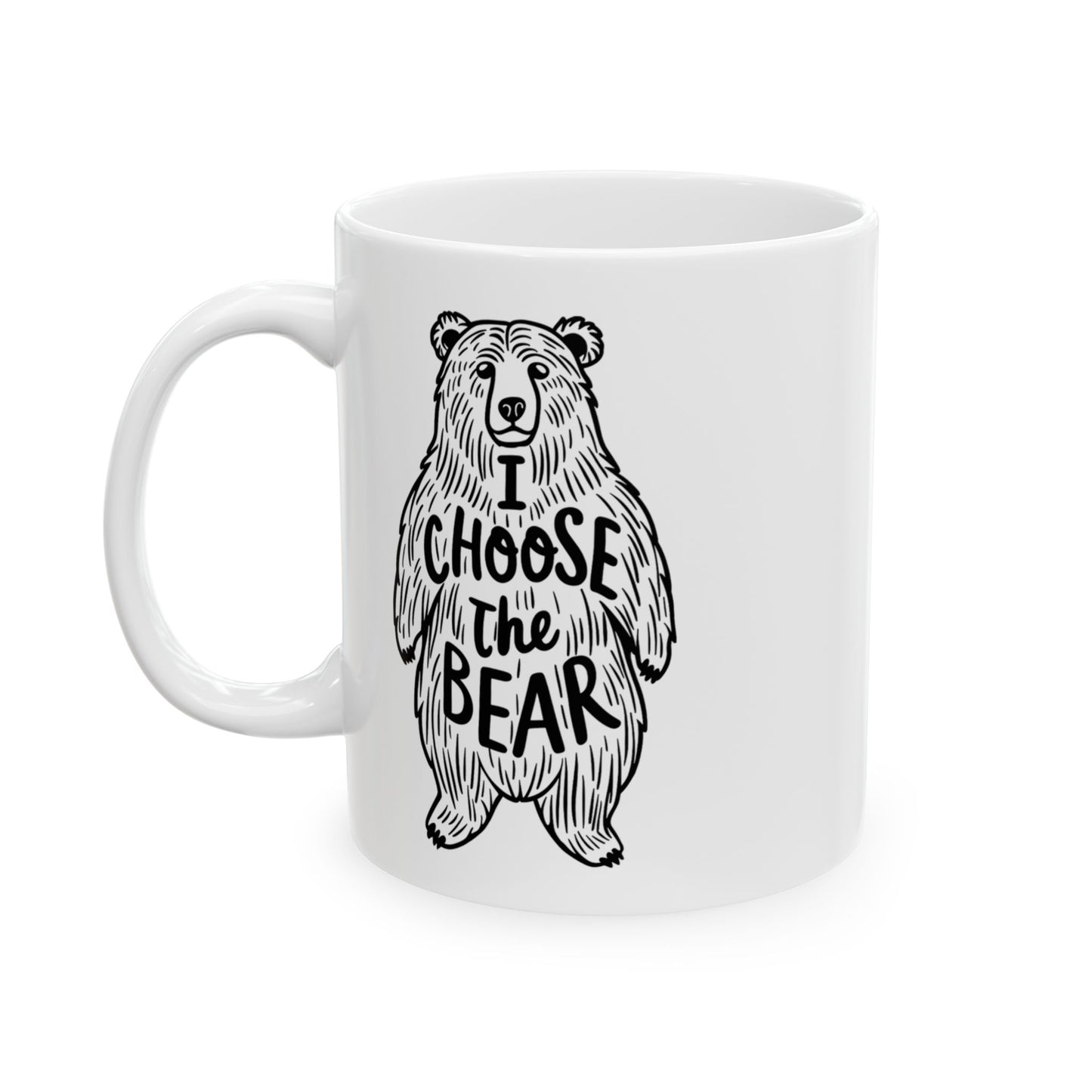 I Choose The Bear Feminist Empowerment Coffee Mug (11oz)